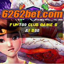 Fun789 Club Game Bài B88