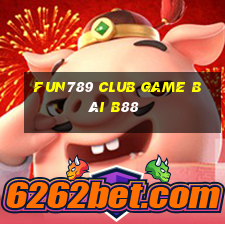 Fun789 Club Game Bài B88