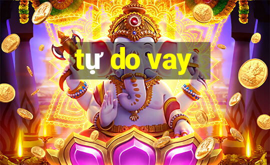 tự do vay