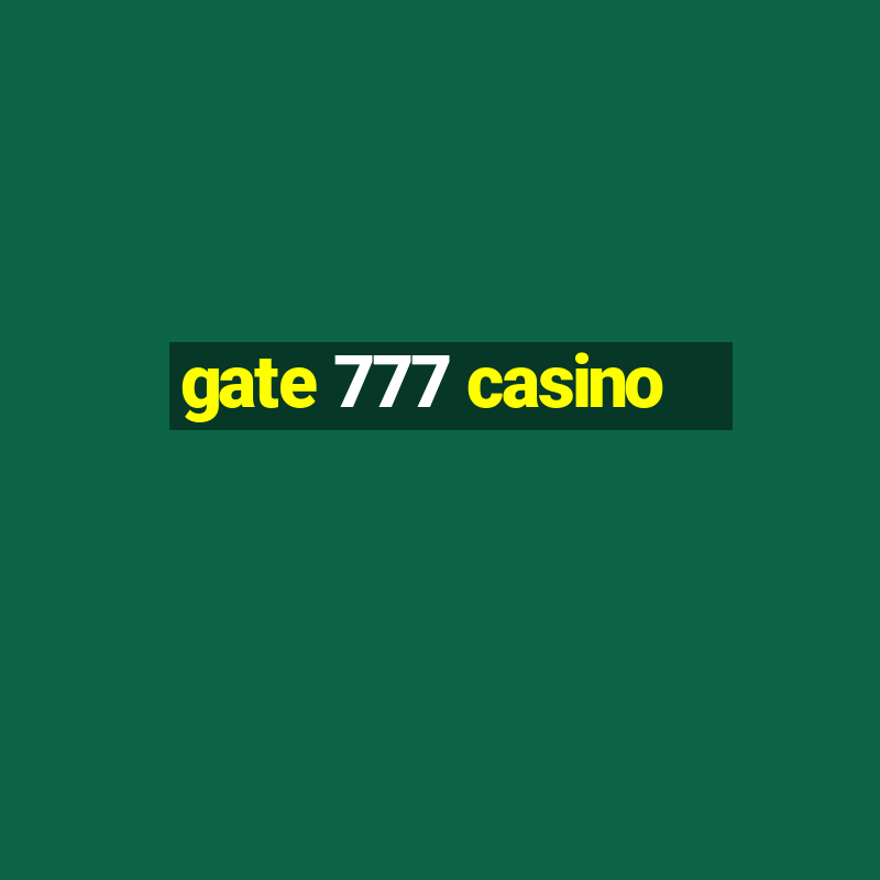 gate 777 casino