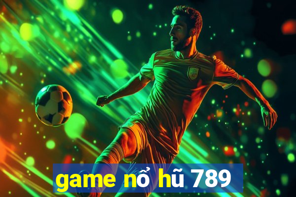 game nổ hũ 789