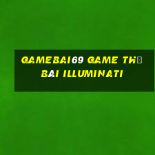 Gamebai69 Game Thẻ Bài Illuminati