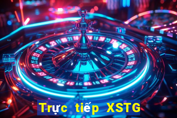 Trực tiếp XSTG ngày 30