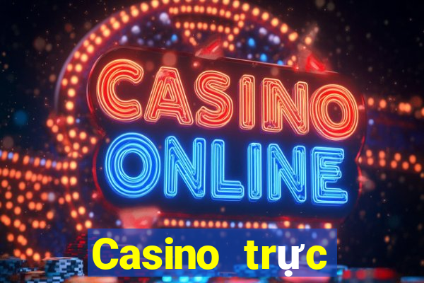 Casino trực tuyến chất lượng