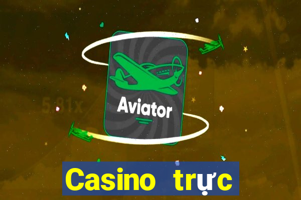 Casino trực tuyến chất lượng