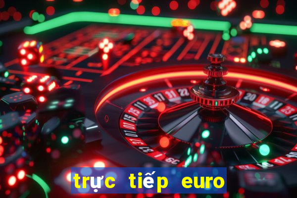 trực tiếp euro 2021 vtv6