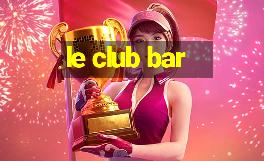 le club bar