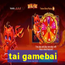 tai gamebai