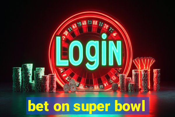 bet on super bowl