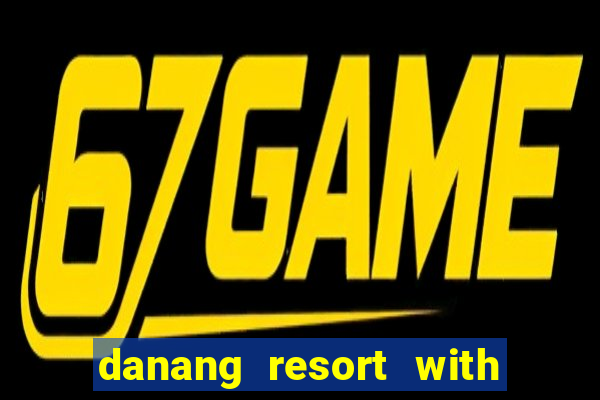 danang resort with kids club