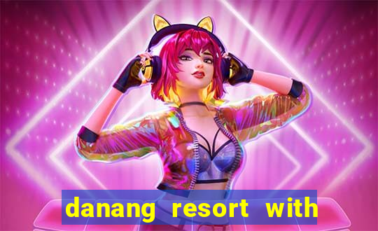 danang resort with kids club