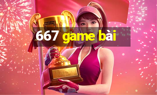 667 game bài