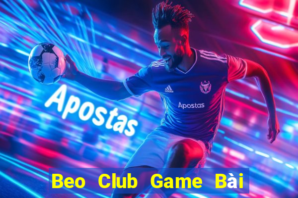 Beo Club Game Bài 69 Doi Thuong