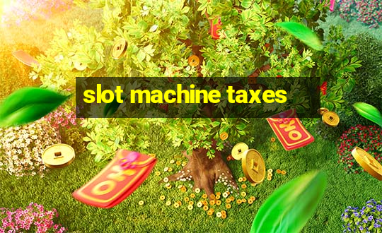 slot machine taxes