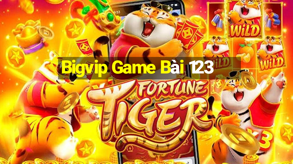 Bigvip Game Bài 123