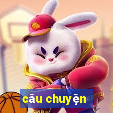 câu chuyện