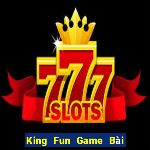 King Fun Game Bài Bốc Club