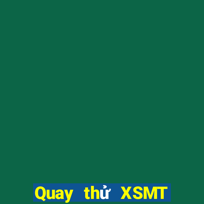 Quay thử XSMT ngày 9