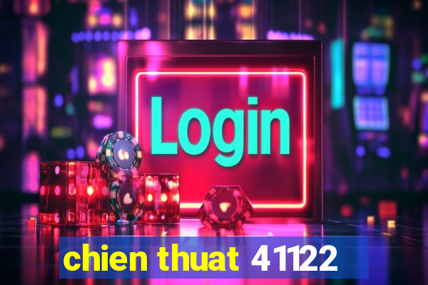 chien thuat 41122