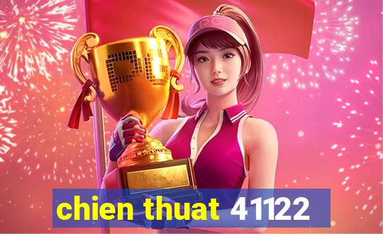 chien thuat 41122