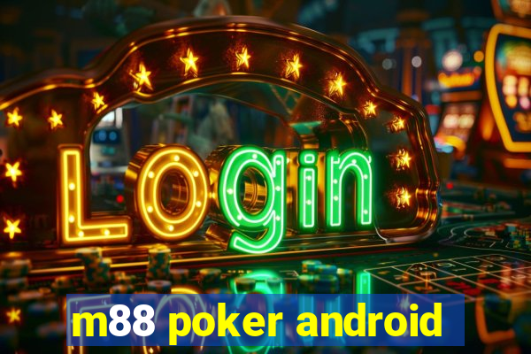 m88 poker android