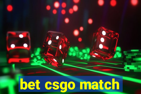 bet csgo match