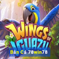 Bắn Cá 78win78