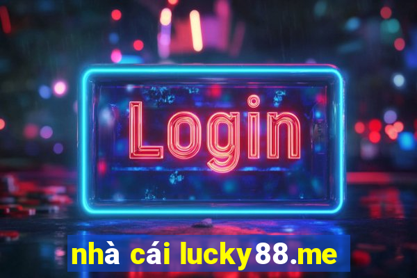 nhà cái lucky88.me