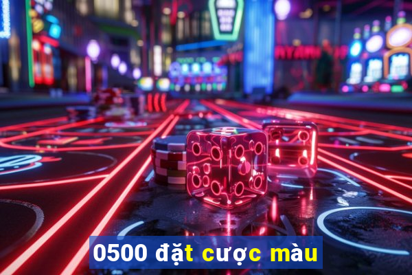 0500 đặt cược màu