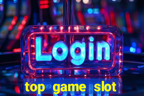 top game slot đổi thưởng mtpc