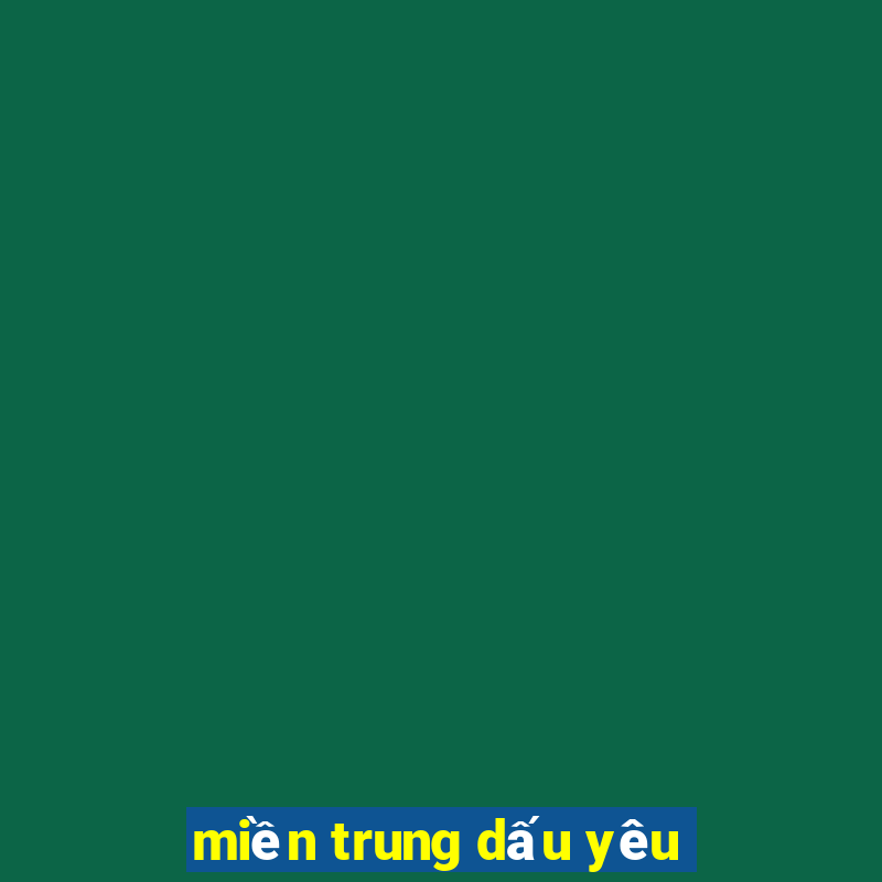 miền trung dấu yêu