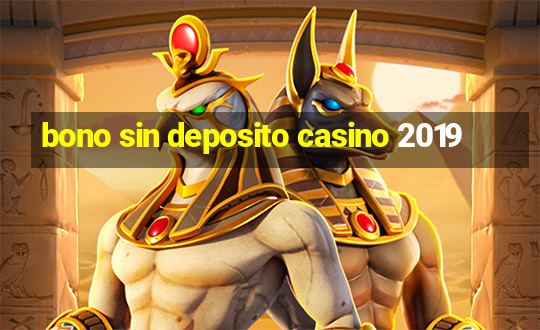 bono sin deposito casino 2019