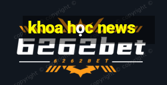 khoa học news