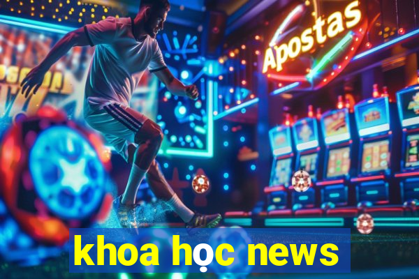 khoa học news