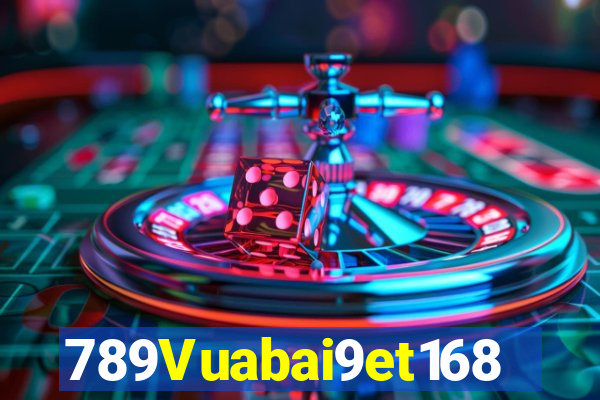 789Vuabai9et168