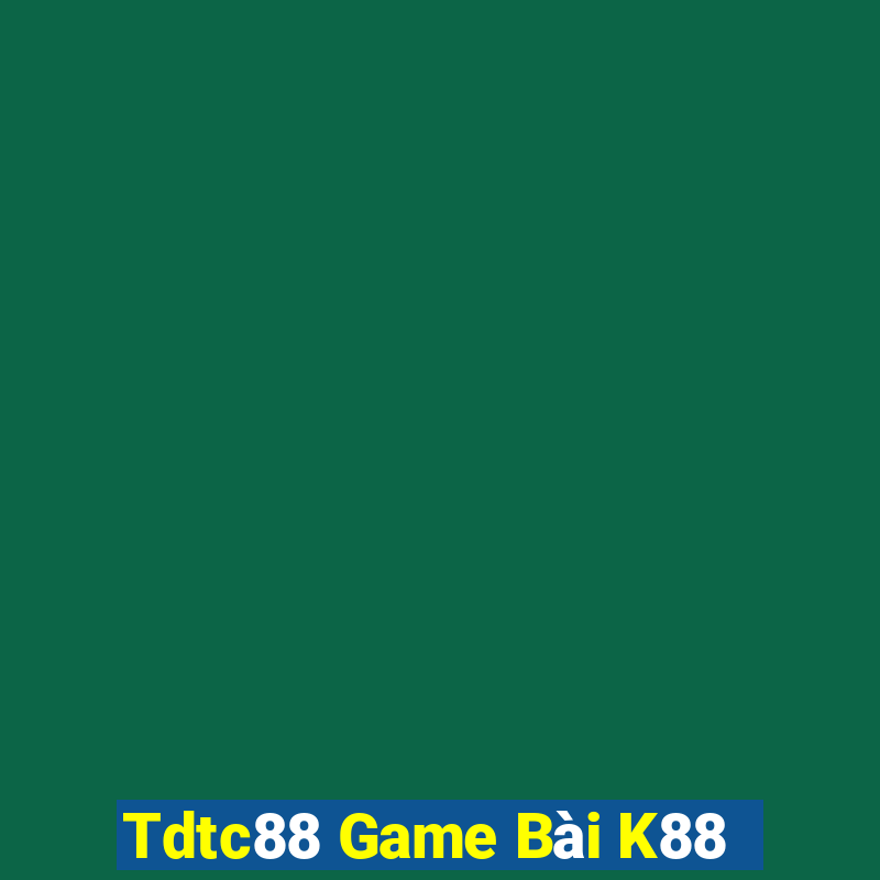 Tdtc88 Game Bài K88