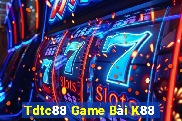 Tdtc88 Game Bài K88