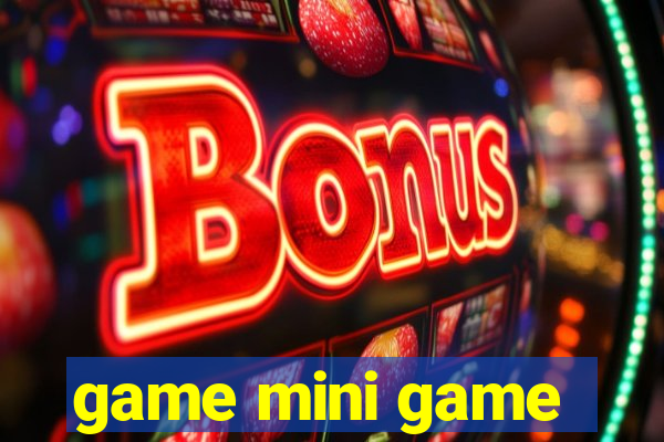 game mini game