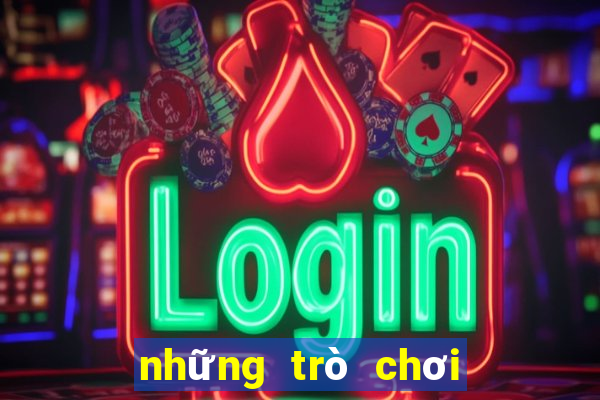 những trò chơi trên máy tính