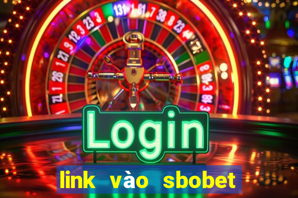 link vào sbobet khi bị chặn