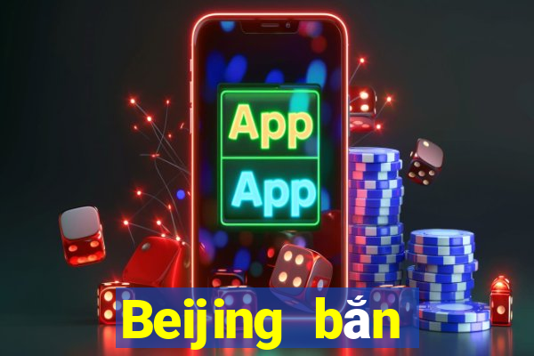 Beijing bắn trứng 28app