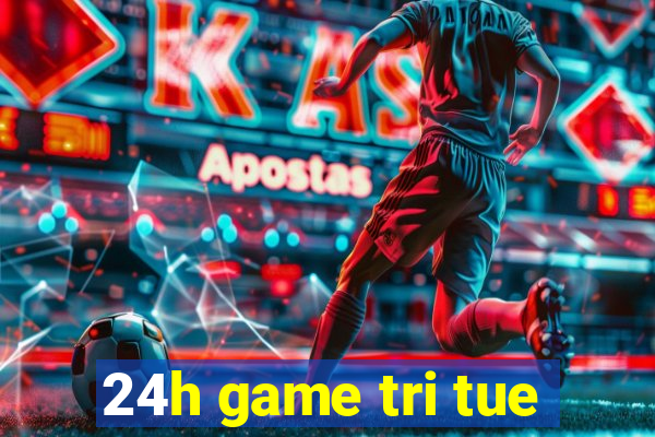 24h game tri tue