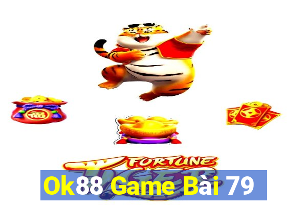 Ok88 Game Bài 79