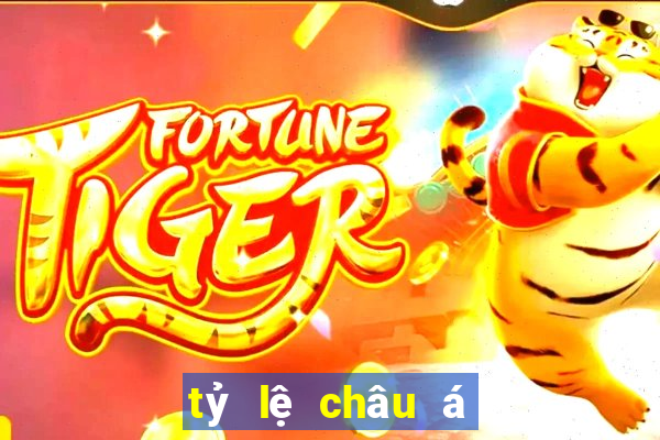 tỷ lệ châu á trực tuyến