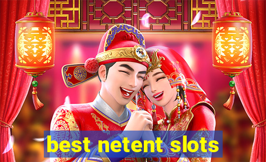 best netent slots