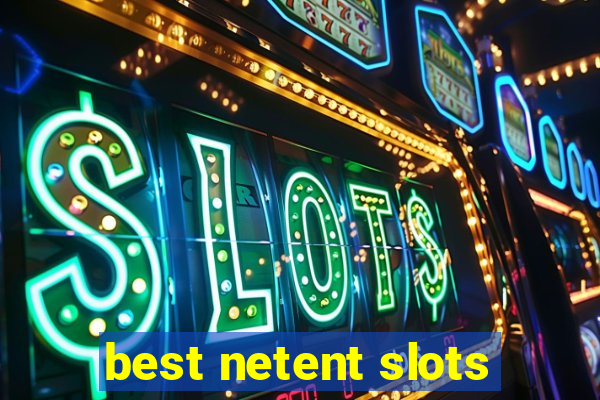 best netent slots