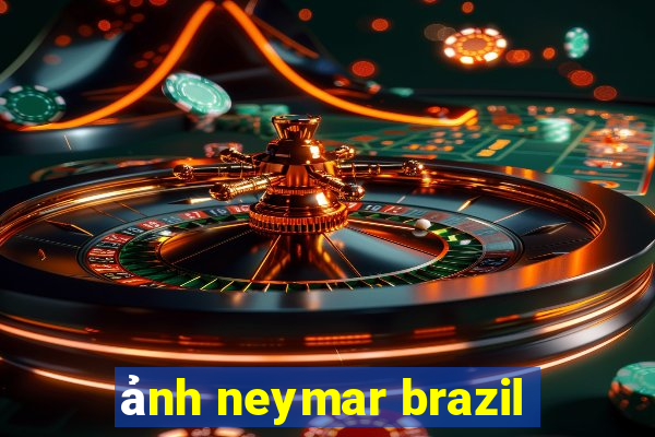 ảnh neymar brazil