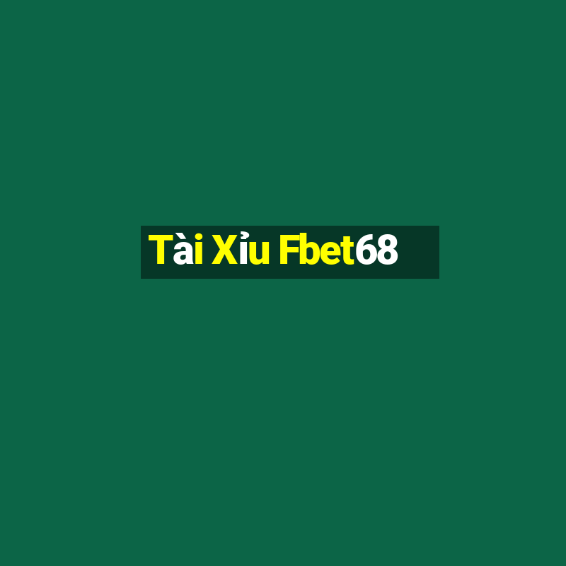 Tài Xỉu Fbet68