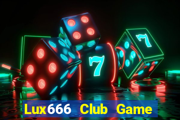 Lux666 Club Game Bài Binh 9 Cây