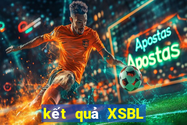 kết quả XSBL ngày 31